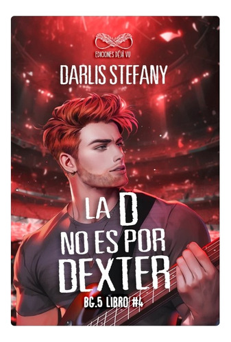 D No Es Por Dexter, La, De Darlis Stefany. Editorial Deja Vu, Tapa Blanda, Edición 1 En Español