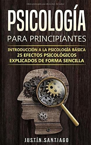 Psicología Para Principiantes: Introducción A La Psicología