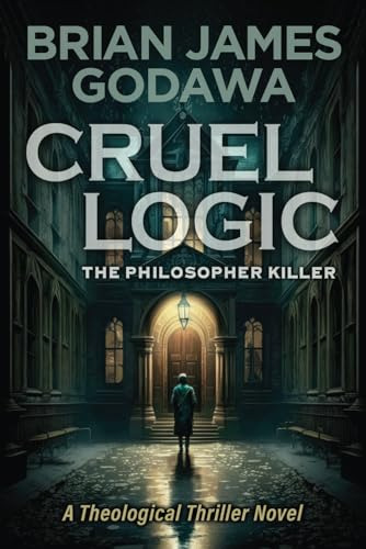 Book : Cruel Logic The Philosopher Killer (theological...