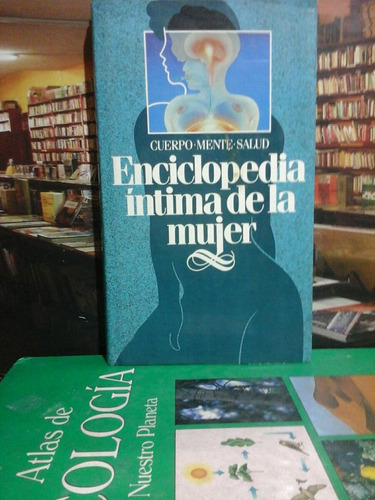 Enciclopedia Íntima De La Mujer, Cuerpo-mente-salud.