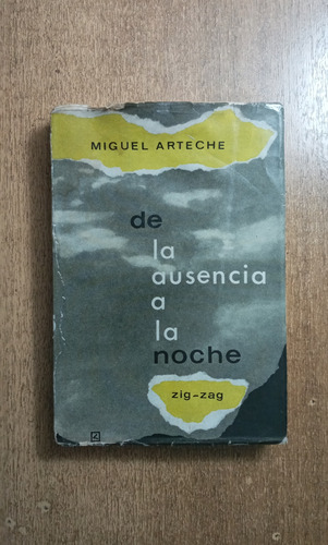 De La Ausencia A La Noche / Miguel Arteche