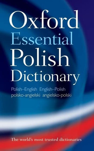 Oxford Essential Polish Dictionary, De Oxford Dictionaries. Editorial Oxford University Press, Tapa Blanda En Inglés