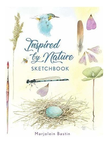 Inspired By Nature Sketchbook, De Bastin, Marjolein. Editorial Andrews Mcmeel Publishing, Tapa Blanda En Inglés, 2019