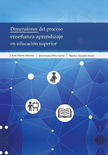 Dimensiones Del Proceso Enseñanza Aprendizaje En Educacion S