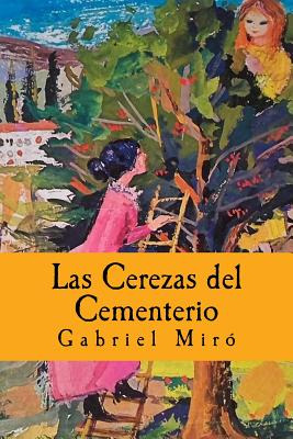 Libro Las Cerezas Del Cementerio - Miro, Gabriel