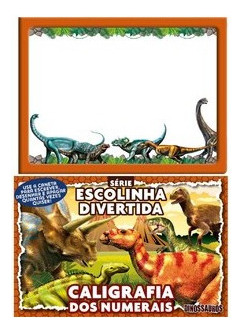 Dinossauros   Série Escolinha Divertida Caligrafia Dos Nume: Dinossauros   Série Escolinha Divertida Caligrafia Dos Numerais, De  On Line A. On Line Editora, Capa Mole Em Português, 2020