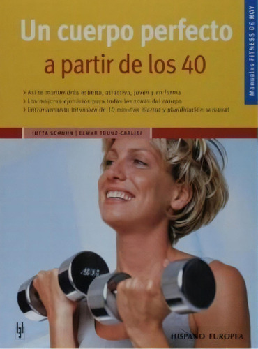 Un Cuerpo Perfecto A Partir De Los 40 De Jutta, De Jutta Schuhn. Editorial Hispano Europea En Español