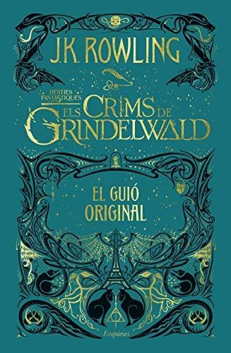 Els Crims De Grindelwald: El Guió Original (serie Harry Pott