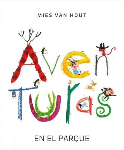 Libro Aventuras En El Parque - Mies Van Hout
