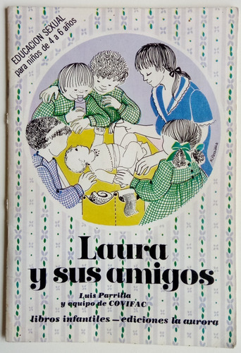 Laura Y Amigos Luis Parrilla Covifac Educ Sexual Niños Libro