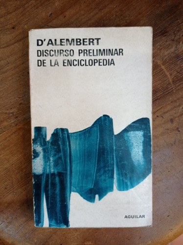 Discurso Preliminar De La Enciclopedia - D'alembert -aguilar