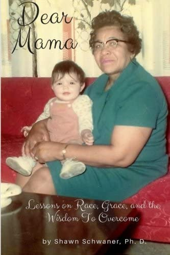 Libro: Dear Mama: Lessons On Race, Grace And The Wisdom To