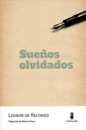 Sueños Olvidados, De De Récondo, Léonor. Editorial Minúscula, Tapa Blanda, Edición 1 En Español, 2015