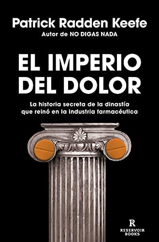 Libro: El Imperio Del Dolor: La Historia Secreta De La Dinas