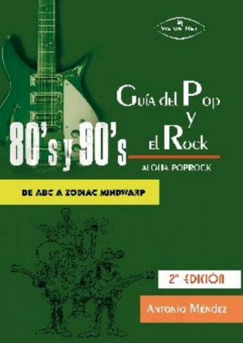 Libro: Guía Del Pop Y Rock 80 Y 90. Méndez, Antonio. Ibd Pod