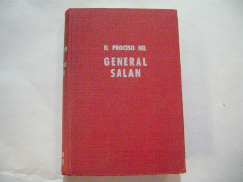 Libro El Proceso Del General Salan / Jose Ma. Aroca