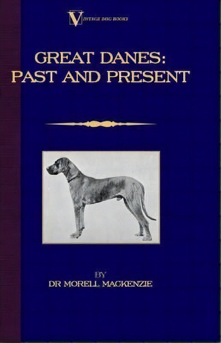 Great Danes, De Dr Morell Mackenzie. Editorial Read Books, Tapa Dura En Inglés