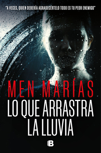 Libro Lo Que Arrastra La Lluvia - Men Marias