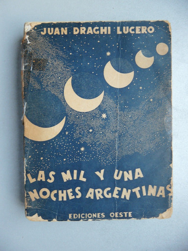 Las Mil Y Una Noches Argentinas - Juan Draghi Lucero 