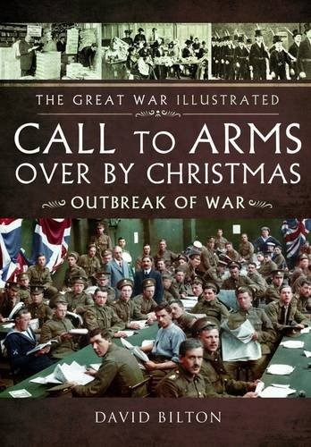 Call To Arms Over By Christmas Outbreak Of War (the Great Wa