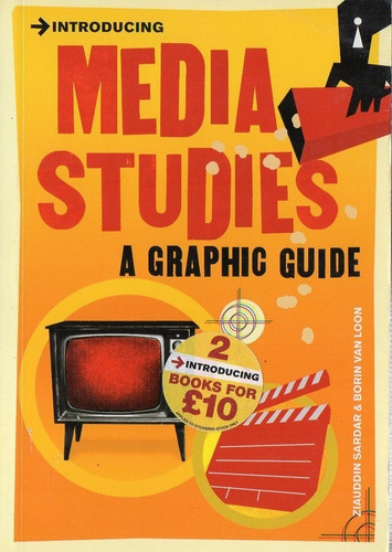 Sardar Van Loon - Introducing Media Studies A Graphic Guide