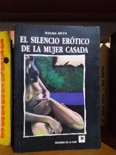 El Silencio Erotico De La Mujer - Dalma Heyn -sólo Envíos-