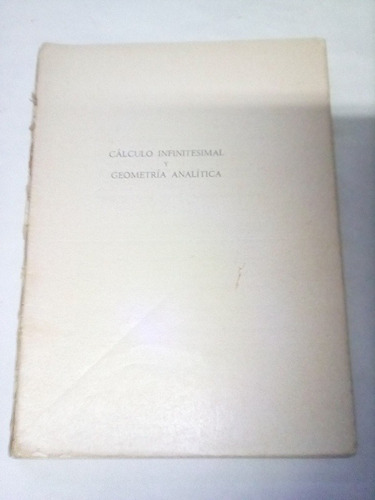 Calculo Infinitesimal Y Geomatria Analitica Ed. Cesarini