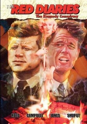 The Red Diaries : The Kennedy Conspiracy - Gary Reed