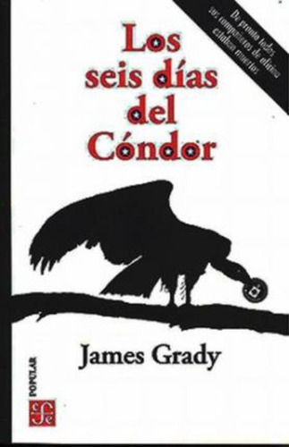 Seis Dias Del Condor, Los - James Grady