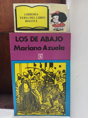 Mariano Azuela - Los De Abajo - Novela - México - Fce - 1974