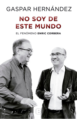 No soy de este mundo, de Hernández, Gaspar. Serie Ediciones B Editorial Ediciones B, tapa blanda en español, 2016