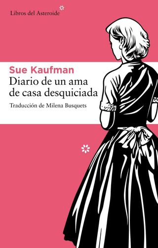 Libro Diario De Una Ama De Casa Desquiciada - Sue Kaufman 