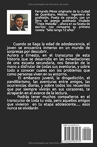 Solo Tengo 12 Años - Perez, Fernando, De Perez, Fernando. Editorial Independently Published En Español