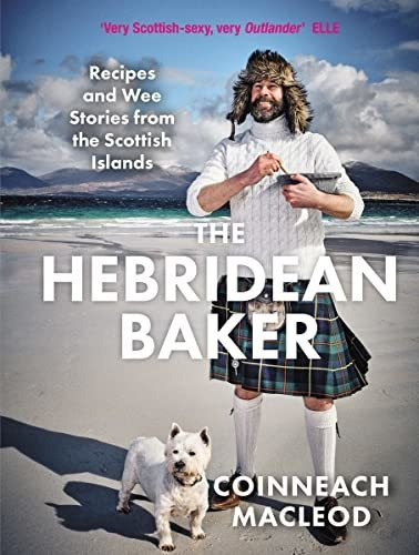 Book : The Hebridean Baker Recipes And Wee Stories From The