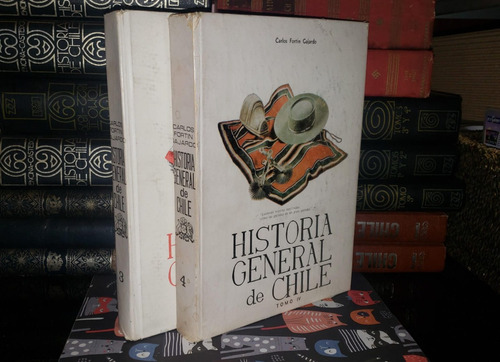 Historia General De Chile - T. 3 Y 4 - Carlos Fortín Gajardo (Usado)