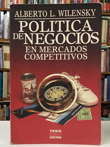 Política De Negocios En Mercados Competitivos - A. Wilensky