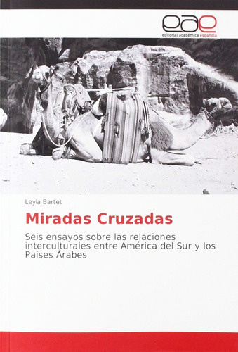 Libro: Miradas Cruzadas: Seis Ensayos Sobre Las Relaciones I