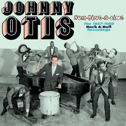 Otis Johnny Hum Ding A Ling: 1957-1959 Rock & Roll Recordi