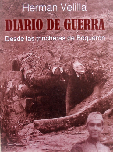 Diario De Guerra Del Chaco Herman Velilla Trincheras Book