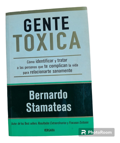 Gente Toxica - Bernardo Stamateas - Vergara - Libro