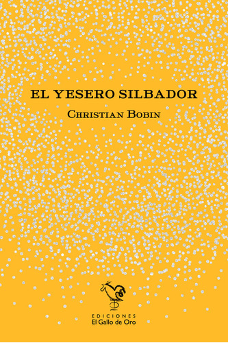 Libro El Yesero Silbador - Bobin, Christian