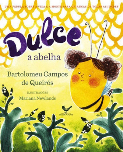 Dulce A Abelha, De Queirós, Bartolomeu Campos De. Editora Alfaguara, Capa Mole Em Português