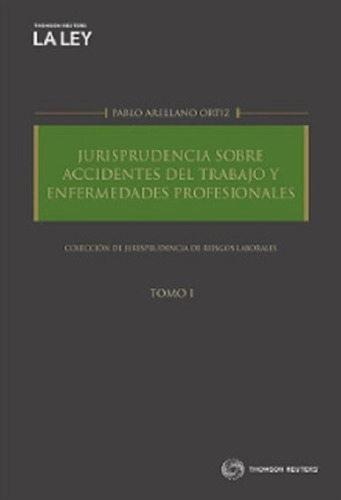 Libro Jurisprudencia Accidentes Del Trabajo Y Enfermedades