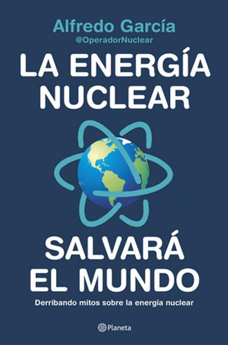 Libro La Energía Nuclear Salvará El Mundo