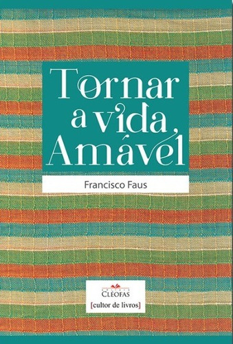 Tornar A Vida Amável ( Francisco Faus )