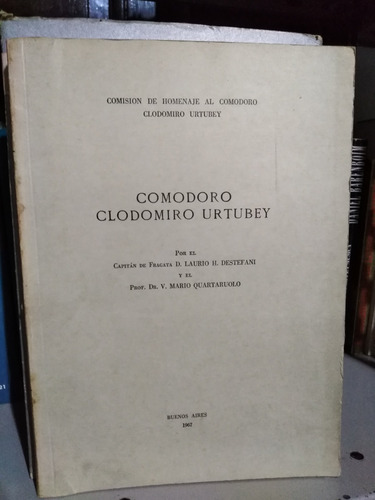 Comodoro Clodomiro Urtubey - Laurio Destefani - Quartaruolo