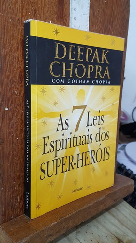 Livro As 7 Leis Espirituais Dos Super-heróis - Deepak Chopra