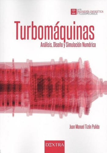 Libro Turbomaquinas Analisis, Diseño Y Simulación Numérica