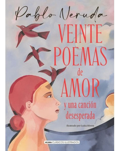 Veinte Poemas De Amor Y Una Canción Desesperada - Libro 