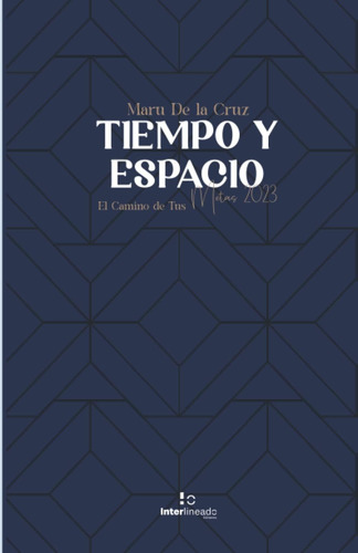 Libro: Tiempo Y Espacio: Agenda El Camino De Tus Metas (span